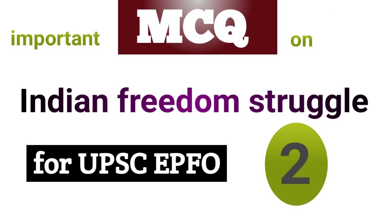 Most important question of Indian freedom struggle for UPSC EPFO exam (class -2)