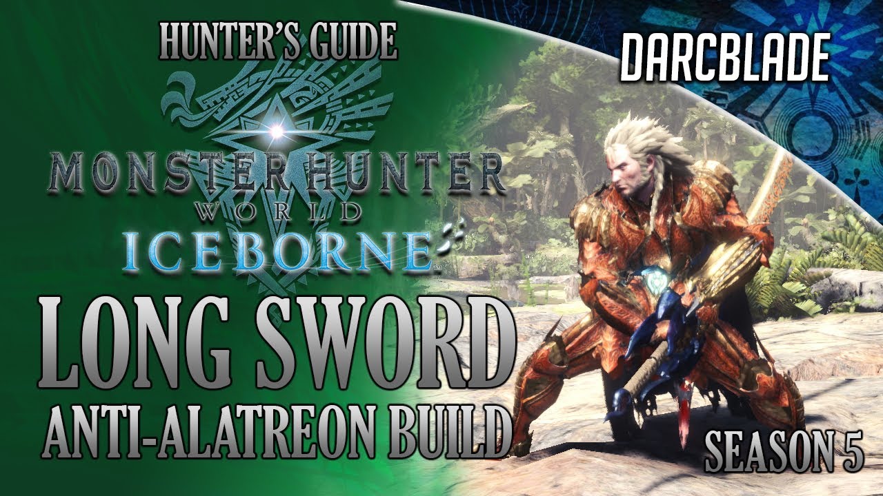 Long Sword Anti-Alatreon Build : MHW Iceborne Amazing Builds : Season 5