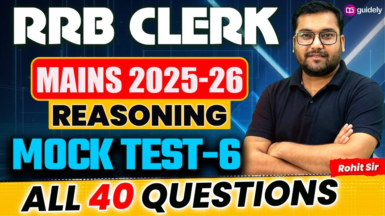 IBPS RRB Clerk Mains 2025 Reasoning | Mock Test 6 | Full Solution | कैसे लाएँ 40/40 Marks? Rohit Sir
