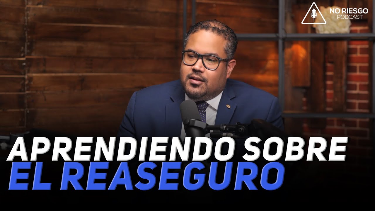 APRENDIENDO SOBRE REASEGURO FT. RAFAEL LEDESMA