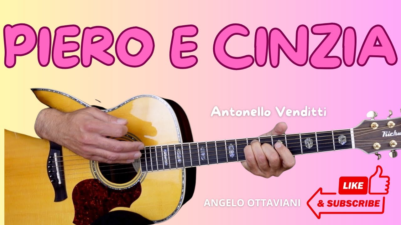Antonello Venditti - Piero e Cinzia - Chitarra Testo e Accordi