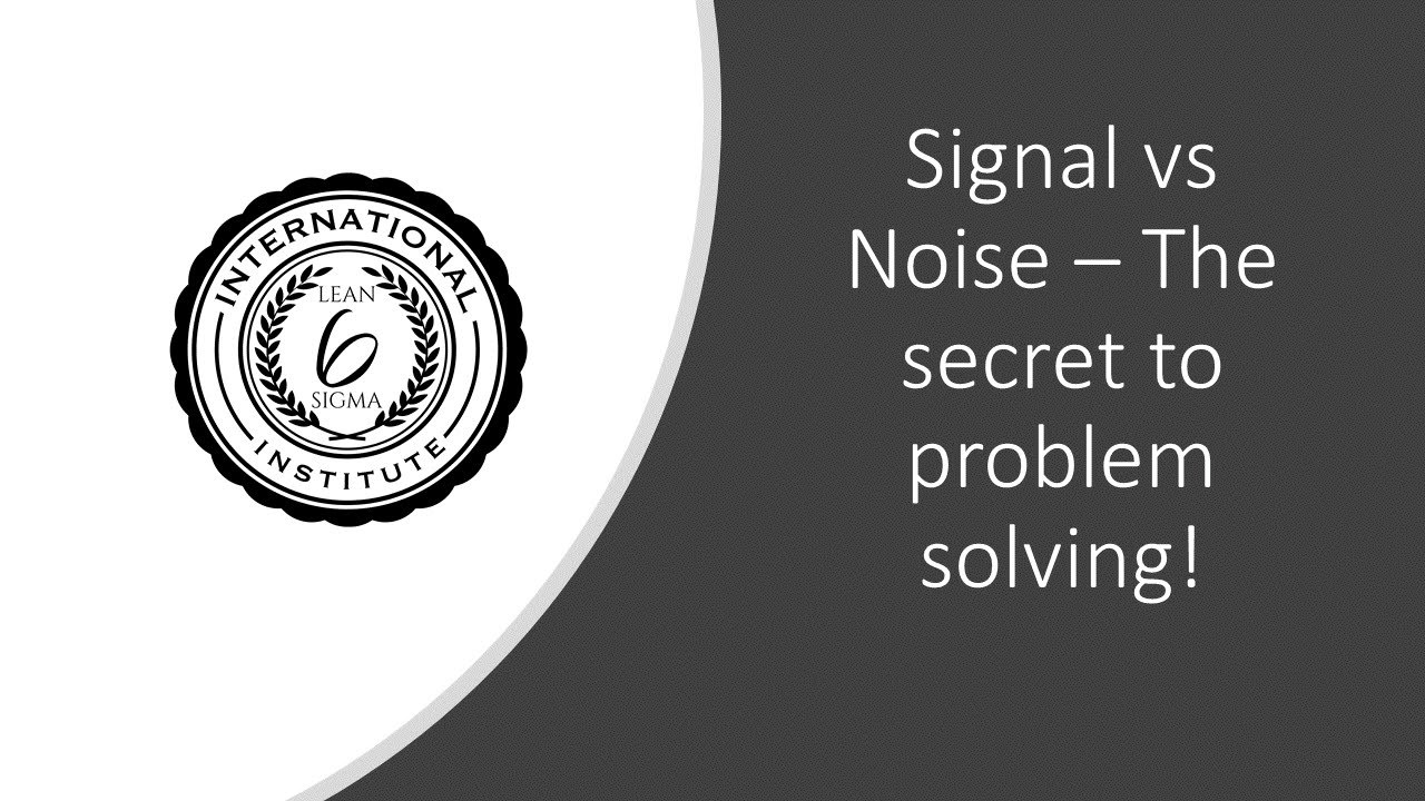 Signal V Noise - The Secret of Problem Solving!