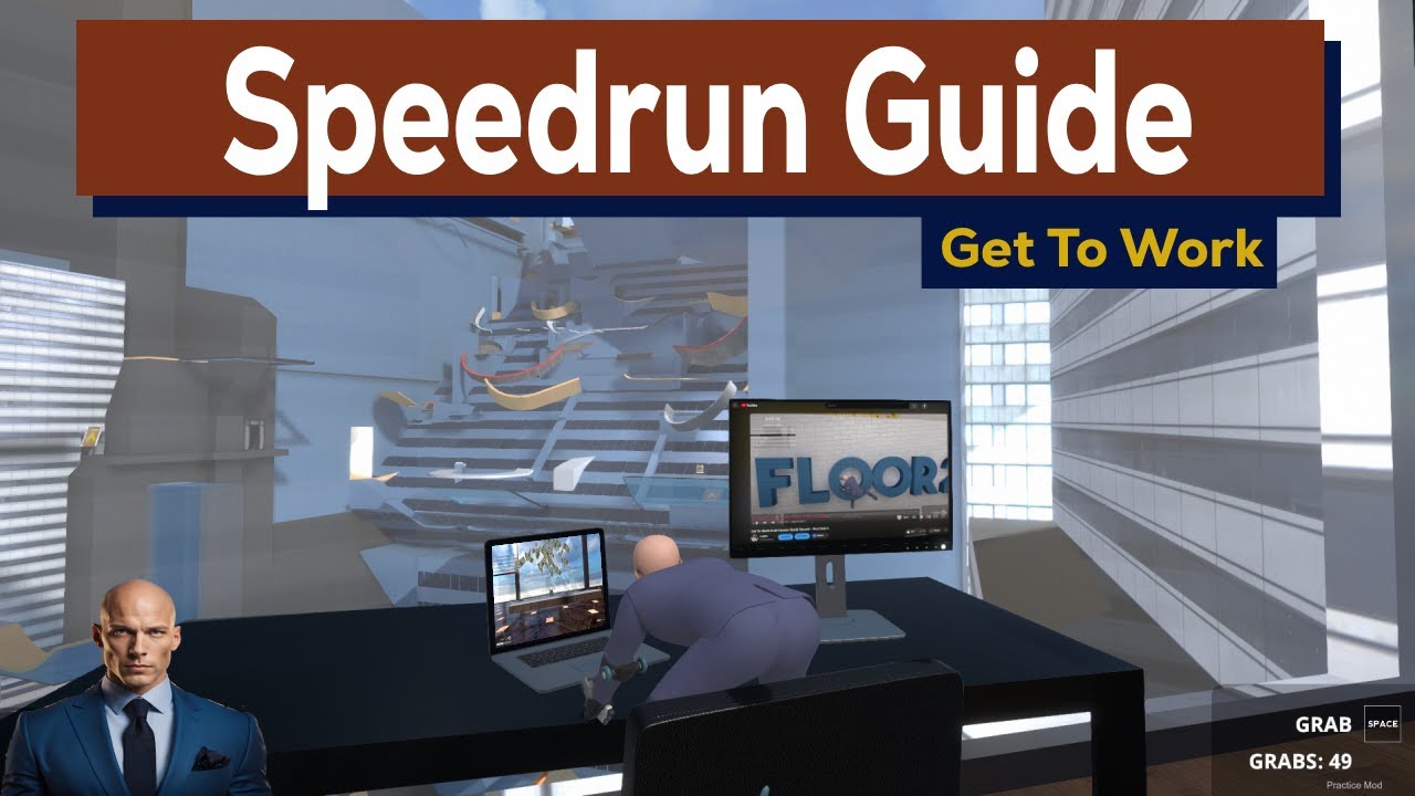 Get To Work Speedrunner's Guide For All Skill Levels