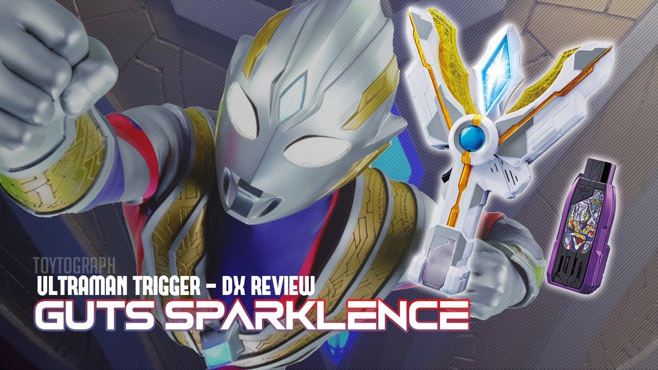 Создавая будущее, свет надежды! - ULTRAMAN TRIGGER - ОБЗОР DX GUTS SPARKLENCE