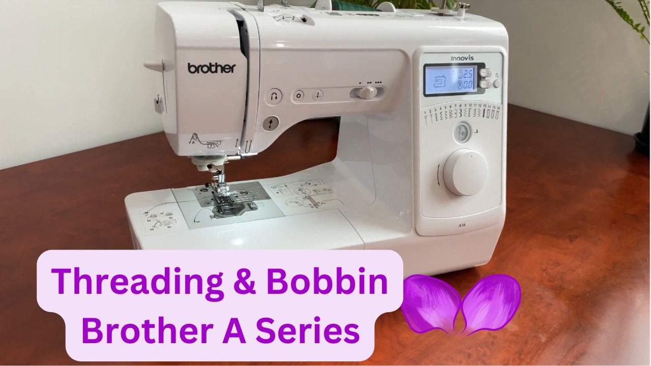 How to Thread Needle & Bobbin on Brother A16 (A Series Guide)