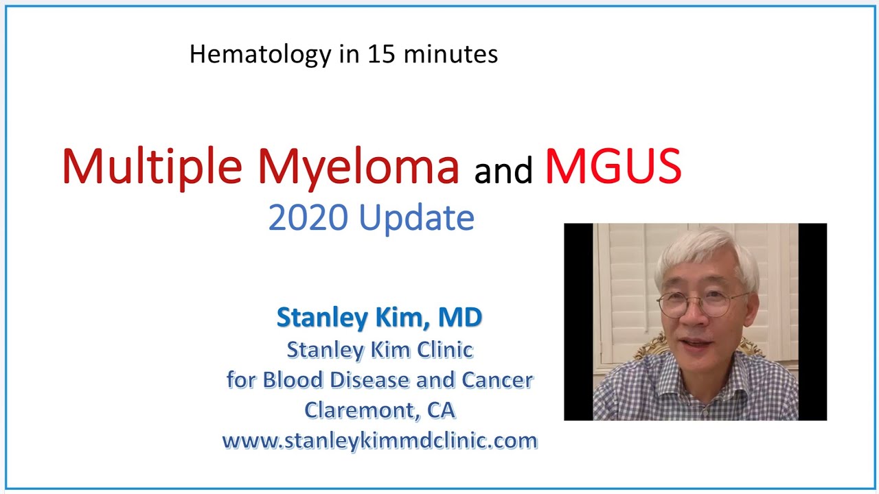 Multiple Myeloma and MGUS : 2020 Update