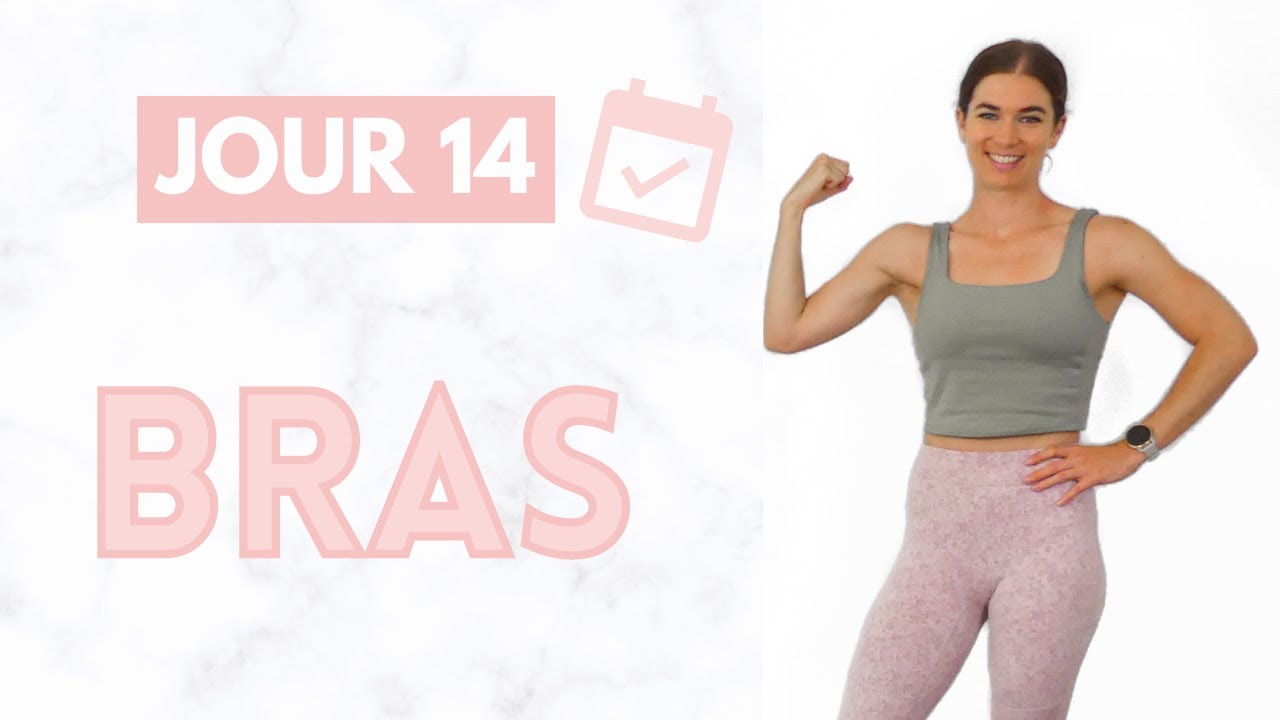 JOUR 14 - 15min Bras Pour Tonifier Et Affiner Les Bras Sans Materiel | D&eacute;fi 30 jours