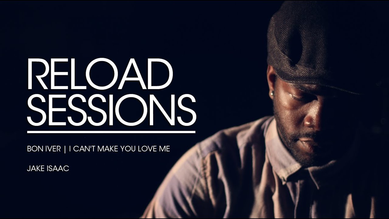 Bon Iver: I Can't Make You Love Me - Jake Isaac