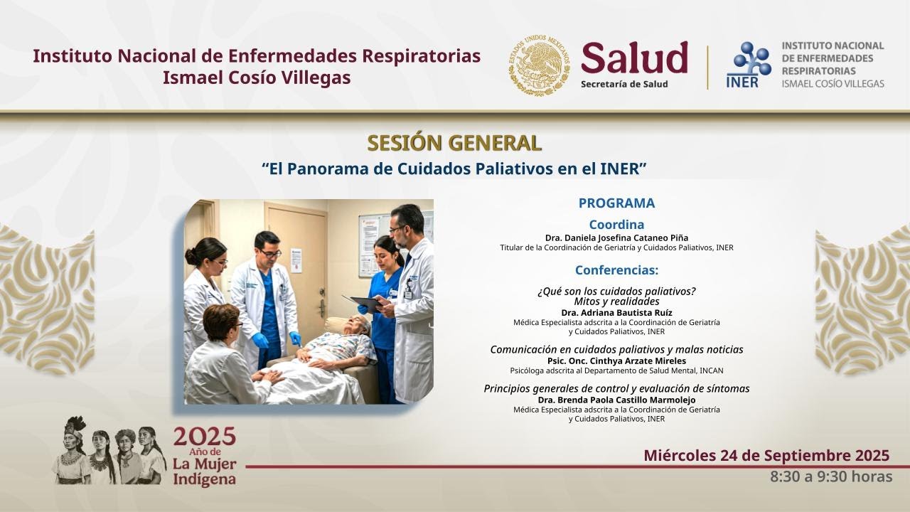 SESIÓN GENERAL, “El Panorama de Cuidados Paliativos en el INER”