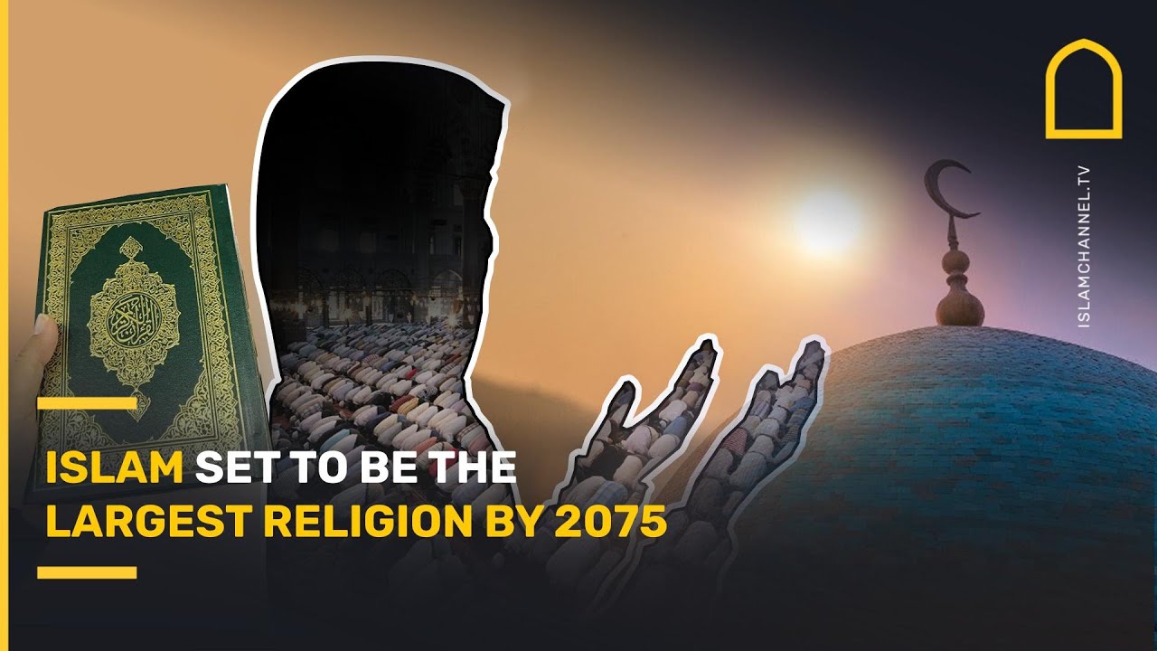 Islam set to be the largest religion by 2075