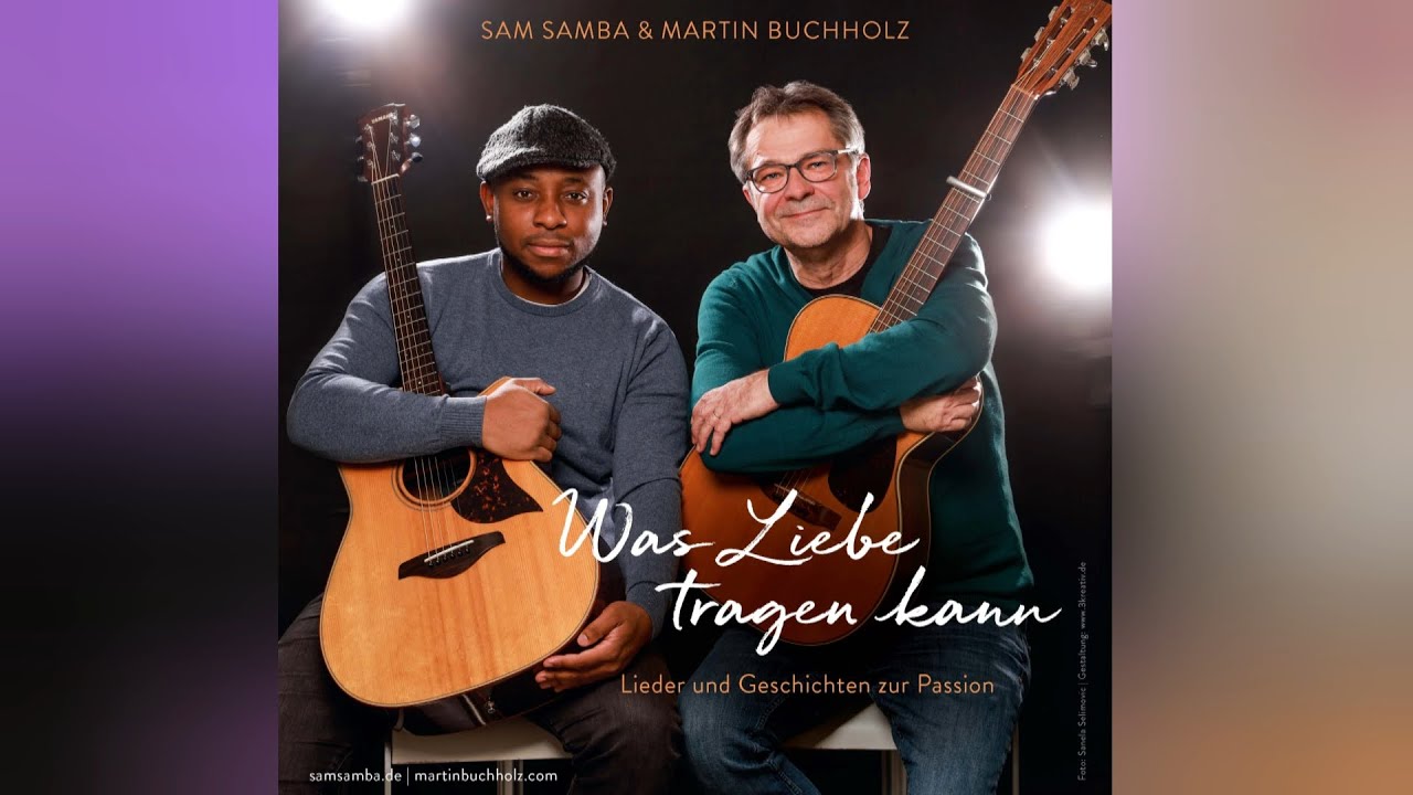 Sam Samba & Martin Buchholz - Was Liebe tragen kann (Live)