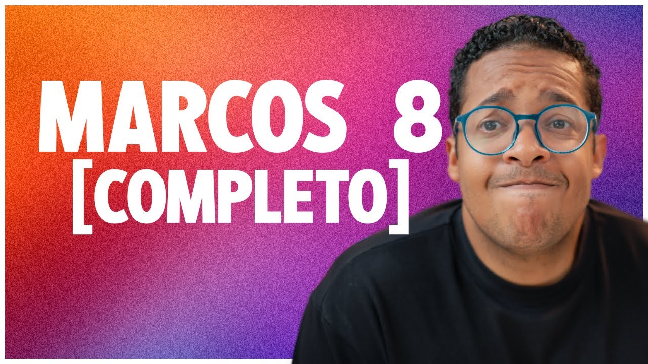 MARCOS 8 COMPLETO | ESTUDIO BIBLICO VERSO POR VERSO