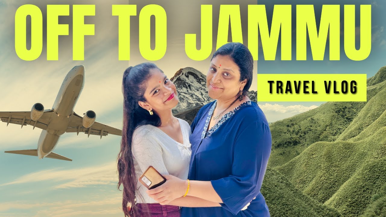OFF TO JAMMU ✈️