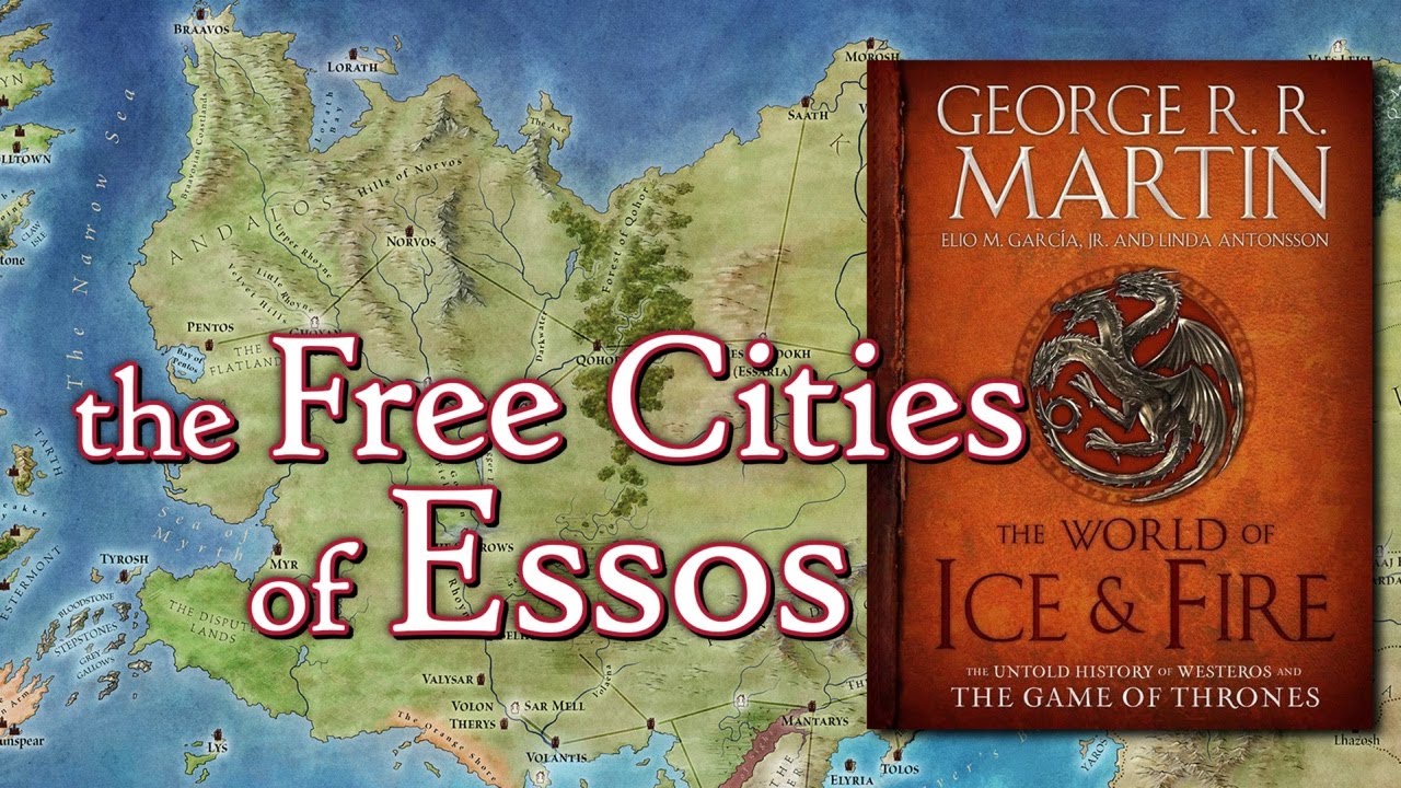 History & Origin of the 9 Free Cities of Essos - A Song of Ice and Fire - Game of Thrones
