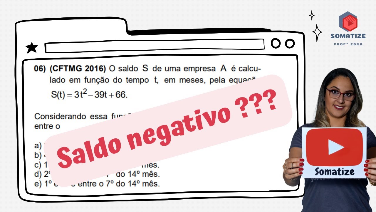 Para qual intervalo de tempo o saldo da empresa será NEGATIVO? Somatize - Professora Edna Mendes