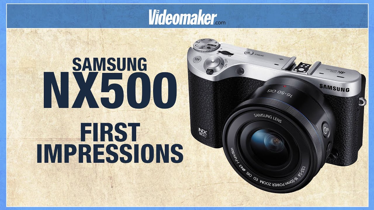 Samsung NX500 for 4K Video - First Impressions Review - Hands On