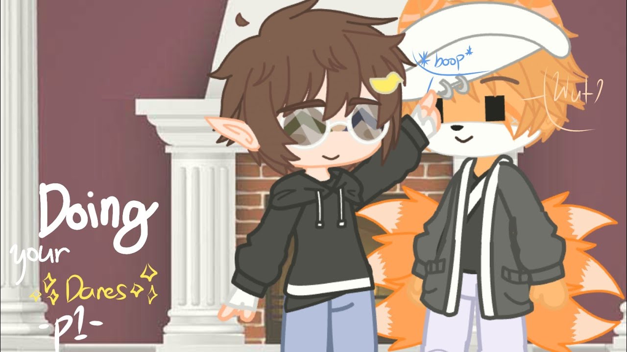 Doing your dares! || (1/2) || [Dreamnotfound] || (read Desc)