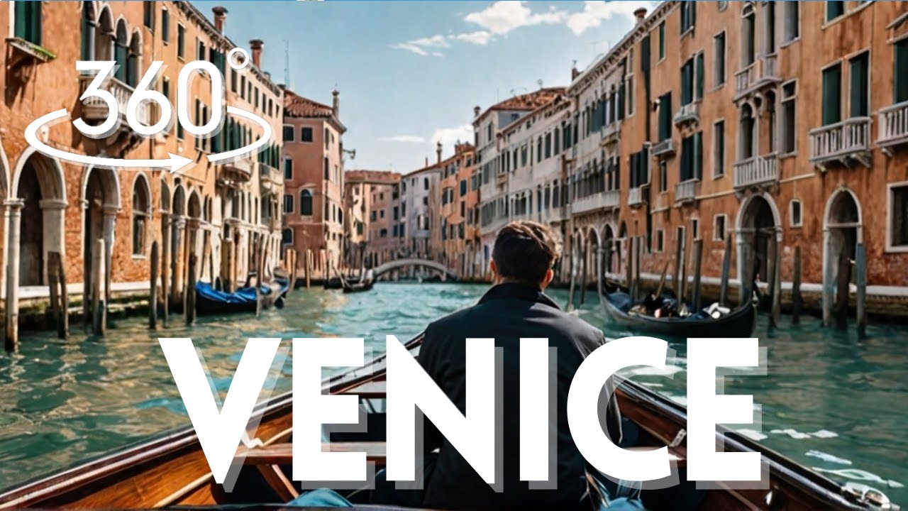 Experience VENICE Like Never Before in 360° VR!