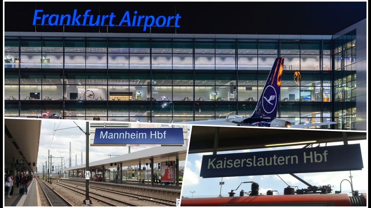 Frankfurt Airport to Mannheim to Kaiserslautern (by Frankfurt Hbf)