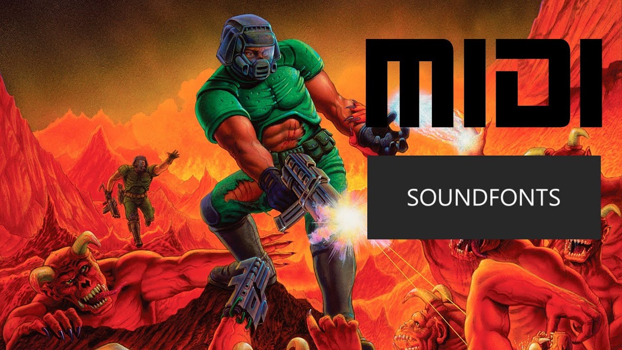 Doom - Various Soundfonts (pick your favorite)