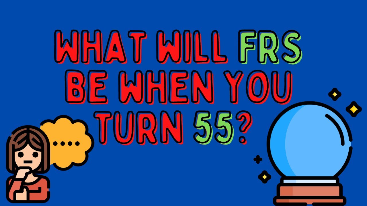 What Will FRS Be When You Turn 55? CPF Retirement Sum Calculator