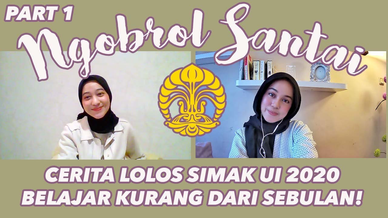NGOBROL SANTAI: Cerita Persiapan SIMAK UI kurang dari sebulan LOLOS FH UI 2020