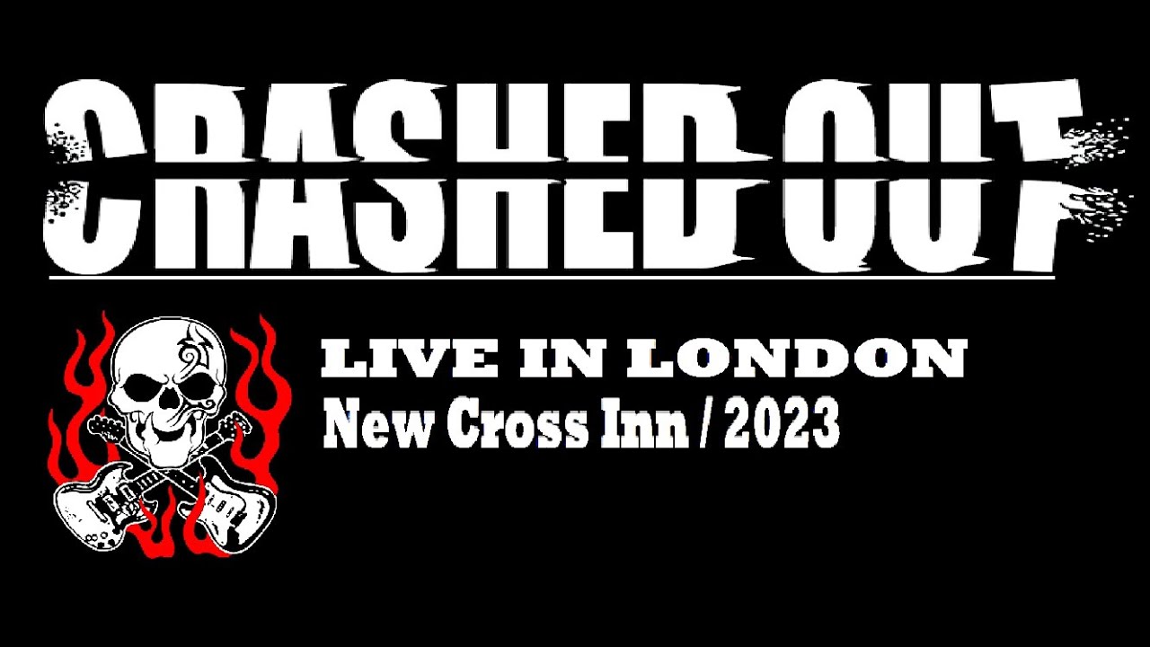 Crashed Out - Live In London / New Cross Inn (23 September 2023)