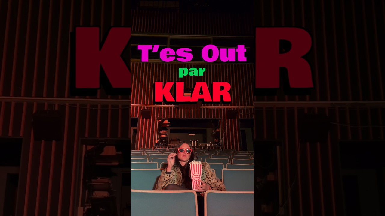 KLAR - T'es Out (Official Music Video)