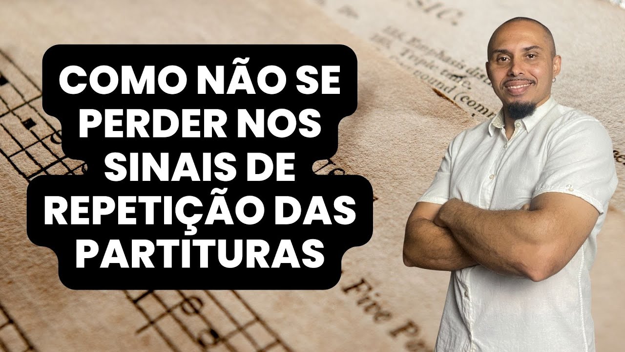 #122 - Como não se perder nos sinais de repetição das partituras