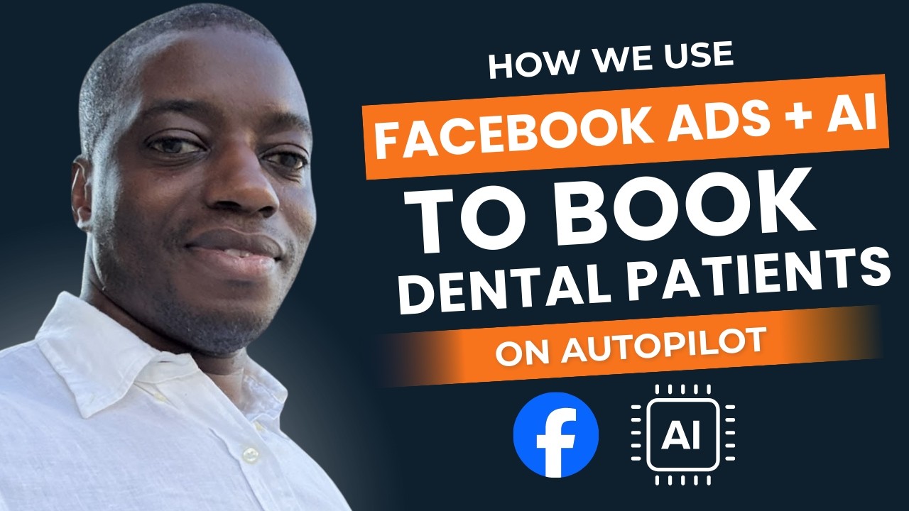 How We Use Facebook Ads And AI To Book Dental Patients On Autopilot