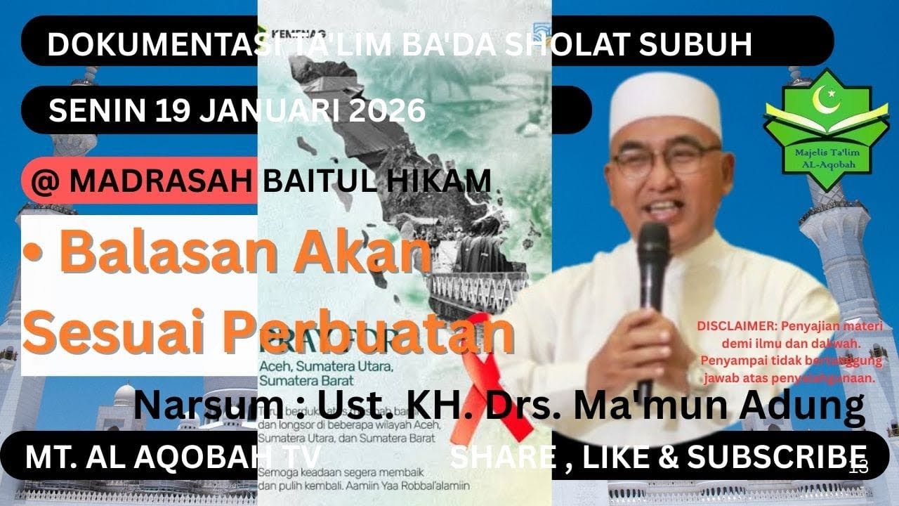 SEBAGAIMANA ENGKAU BERBUAT MAKA ENGKAU AKAN DAPAT BALASAN || Ust. KH. Drs. Ma'mun Adung