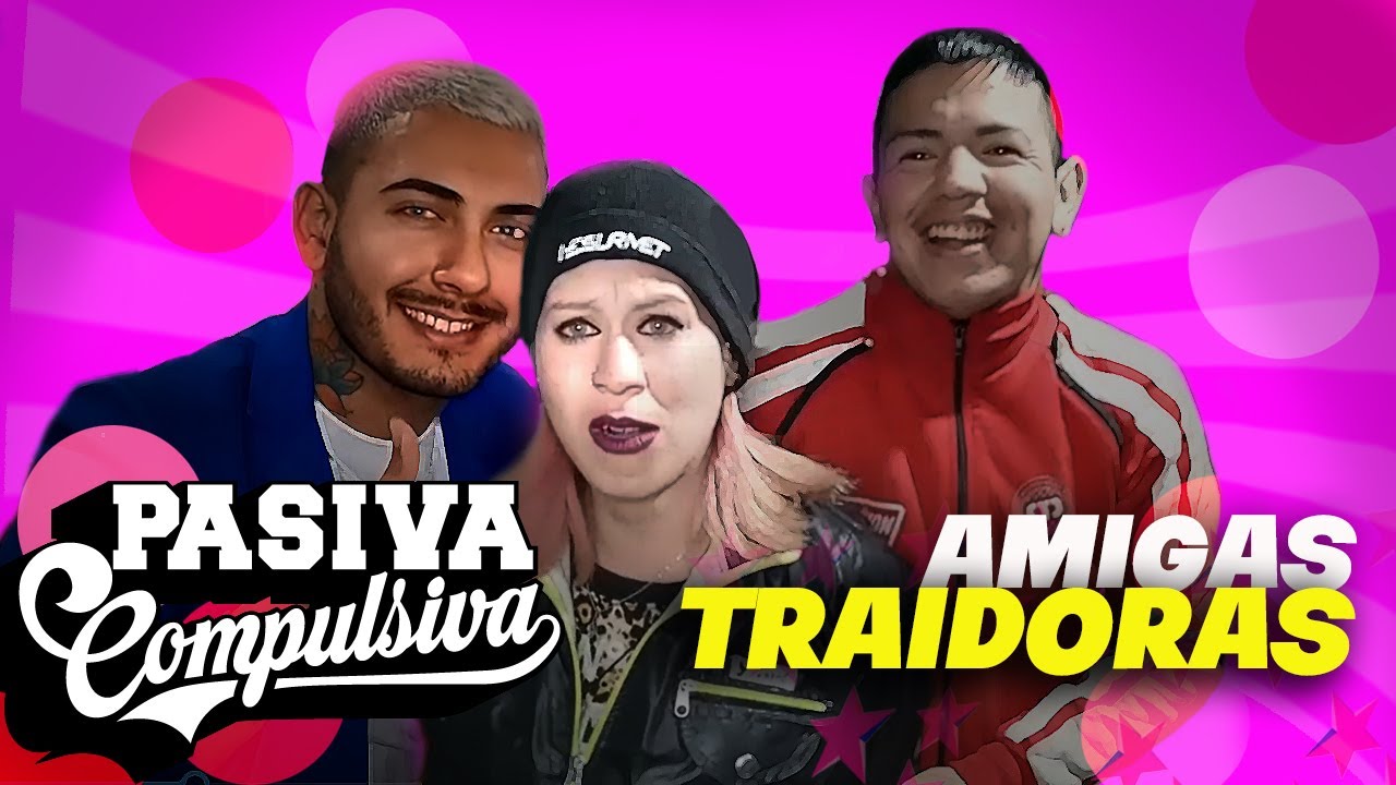 AMIGA TRAIDORA, ALEX GATICA VS LINDA TATIANA. Pasiva Compulsiva Cap 3,4 y 5
