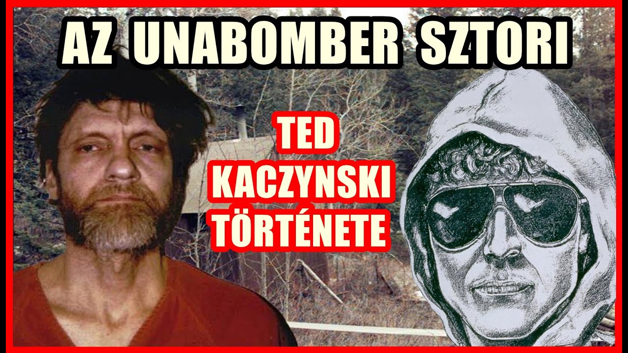 AZ UNABOMBER SZTORI - TED KACZYNSKI ELKÉPESZTŐ TÖRTÉNETE - A világ legbrutálabb 317. epizód