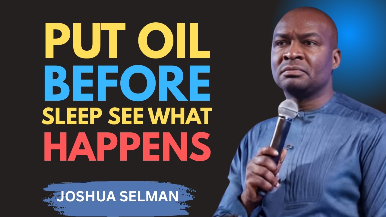 Before You Sleep, Anoint With Oil—Let God's Fire Protect You | Apostle Joshua Selman