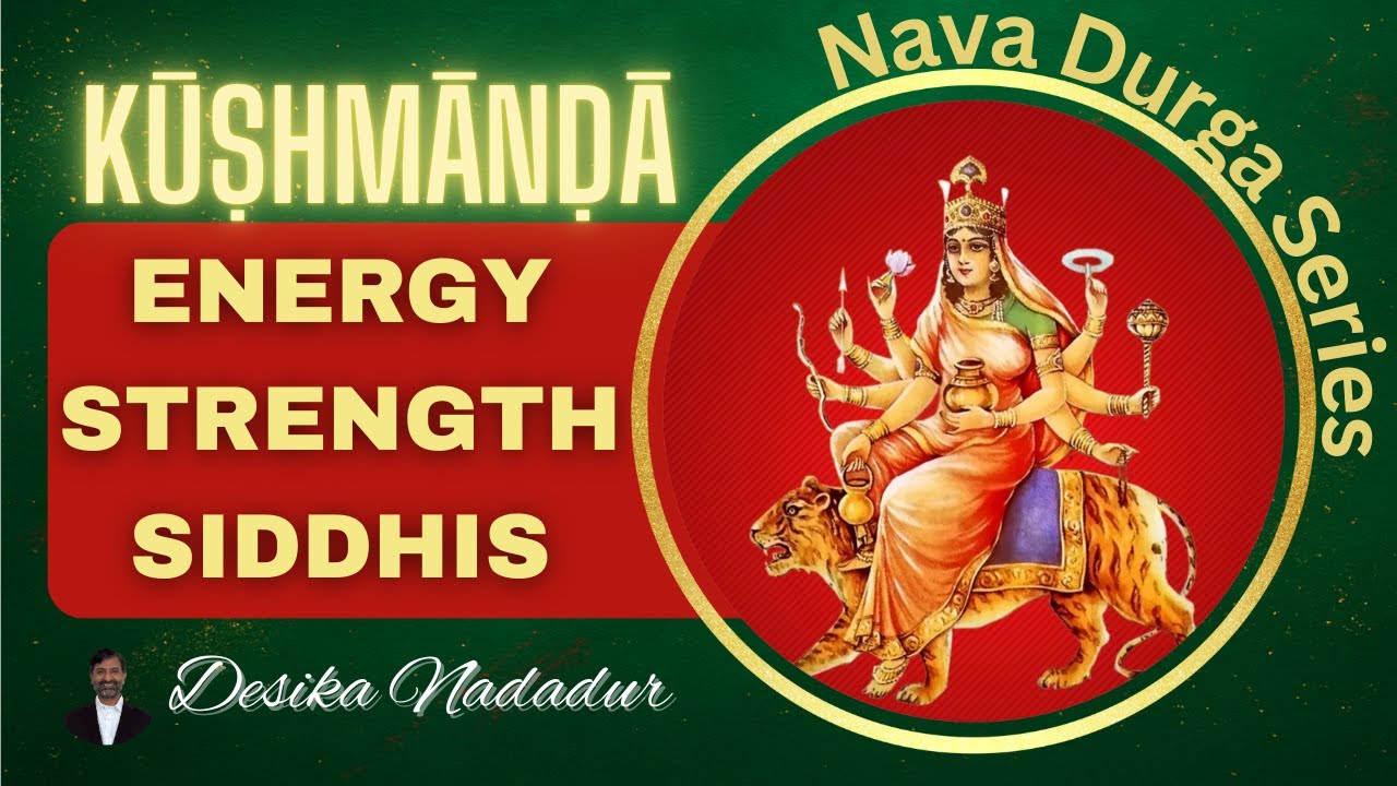 Sri Devi Kushmanda Mantra | 4th Day | Desika Nadadur | Cosmic Chants | #Navadurga #Navaratri