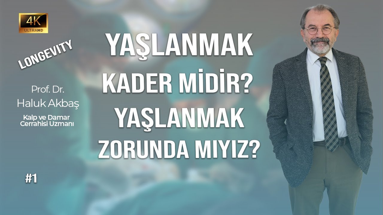 Yaşlanmak Kader Midir? l Engellenebilir mi? l Prof. Dr. Haluk Akbaş Anlatıyor! Bölüm1 #longevity