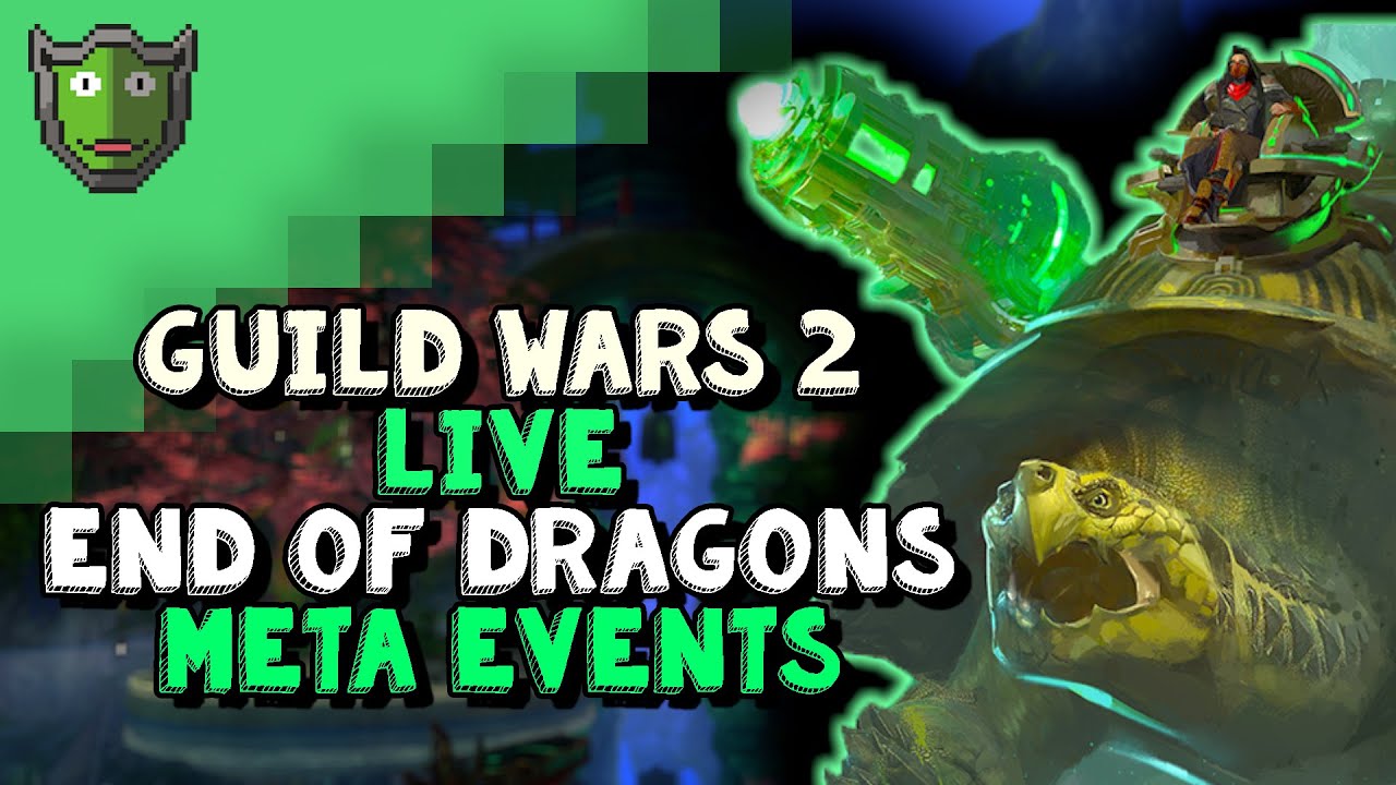 🟢 GUILD WARS 2 end of dragons meta events! LIVE 🟢