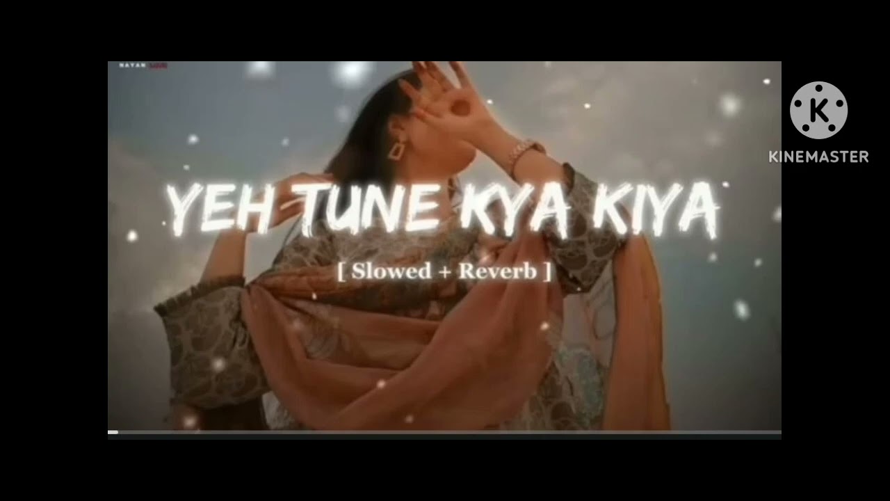  sad song name ye tune kya kiya [slowed +reverb] #song #mid touch # lofi  lofy__song @AnshGiri-w8y