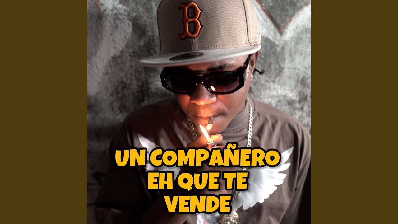 Un Compañero Eh Que Te Vende