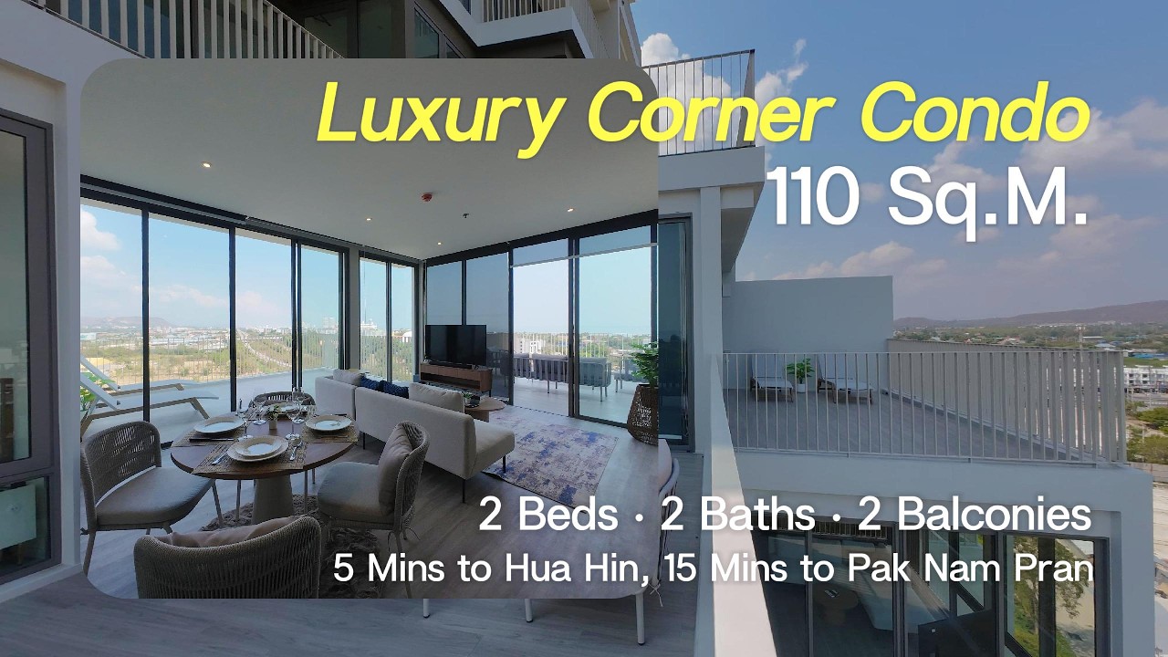 Luxury Corner Condo in Hua Hin / Stunning sea & mountain views/ 2 Bedrooms  2 Bathrooms  2 Balconies
