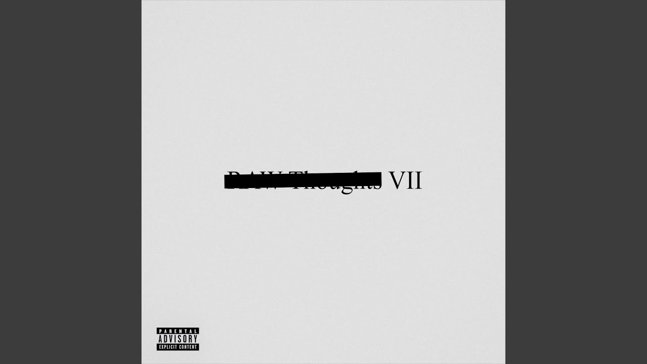 Raw Thoughts VII