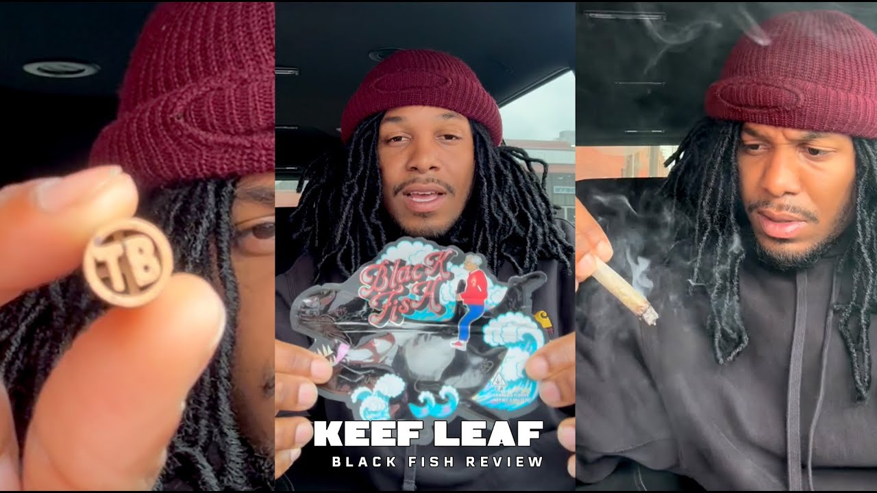 Keef Leaf - Black Fish Review