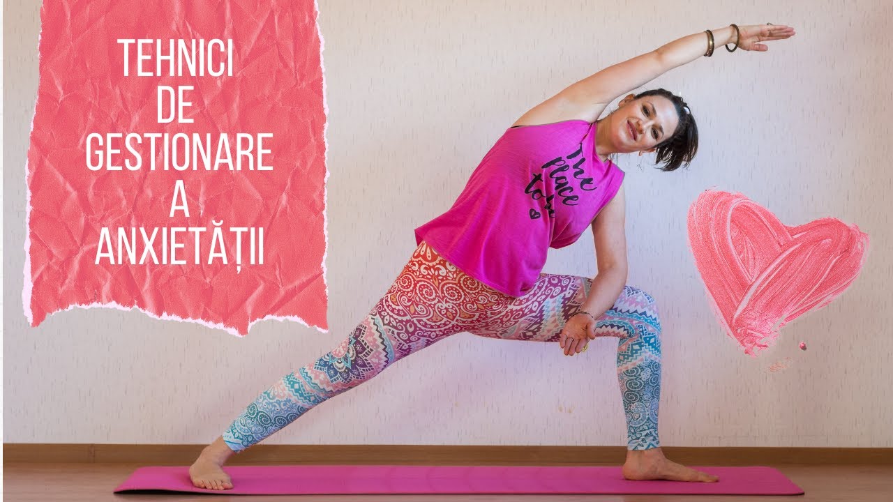 Tehnici de gestionare a anxietății | Yoga cu Tea