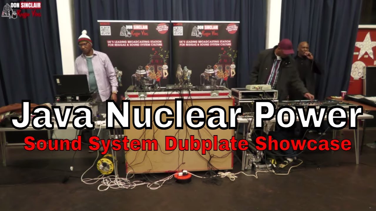 Official: Java Nuclear Power Sound System Dubplate Showcase