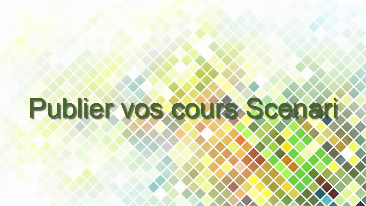maitriser la publication des modules scenari sur moodle