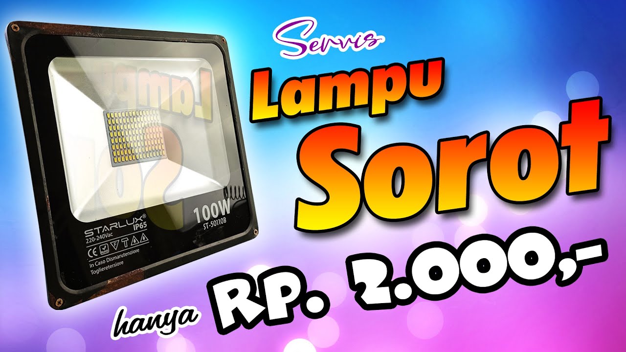 Cara Memperbaiki Lampu Sorot Led 100 Watt | Servis Lampu Sorot | Lampu Sorot Taman