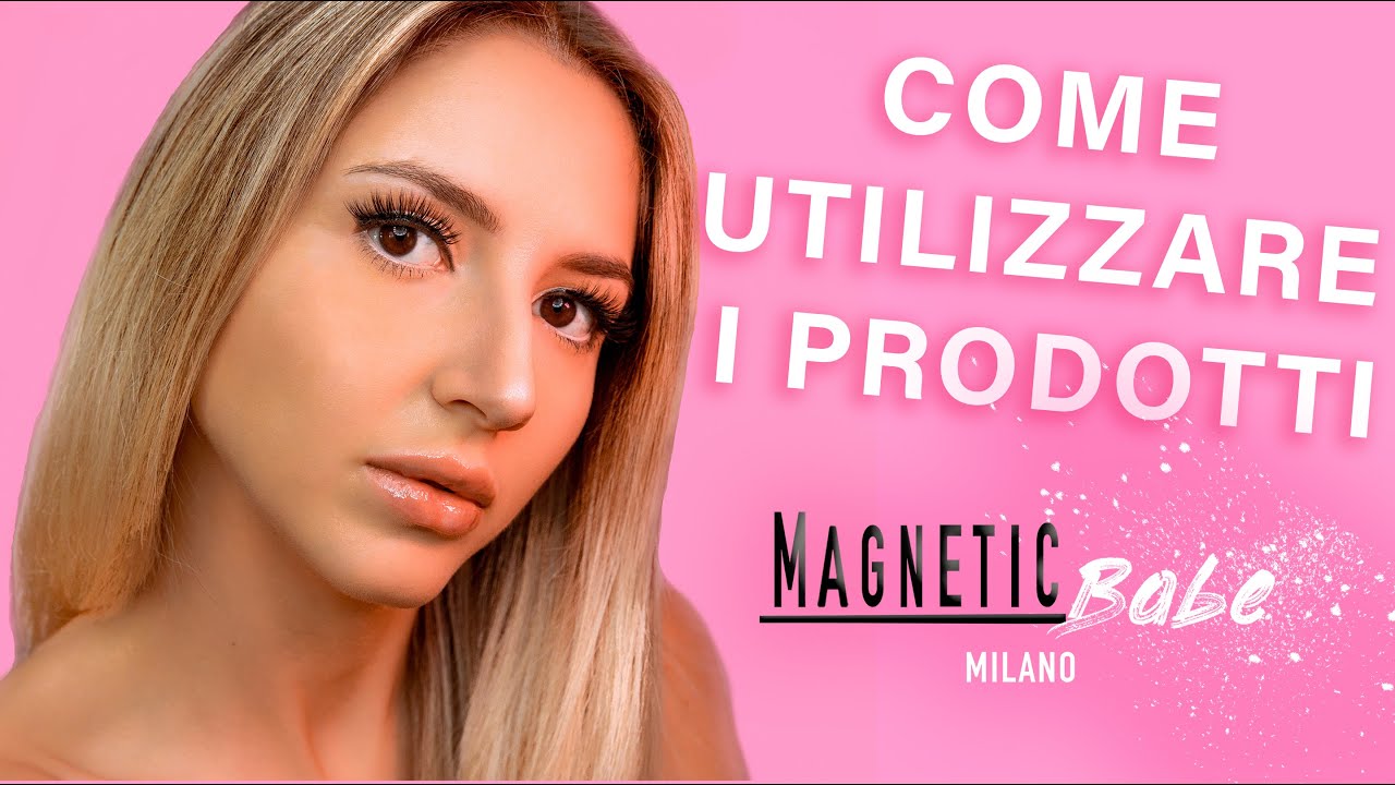 COME APPLICARE CIGLIA MAGNETICHE (MAGNETIC BABE)