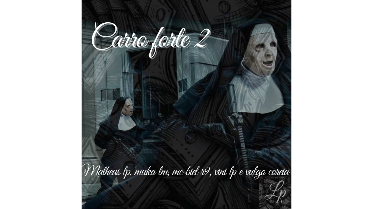 Carro forte 2 - matheus lp, muka lm, mc biel r9, vinilp e vulgo coreia