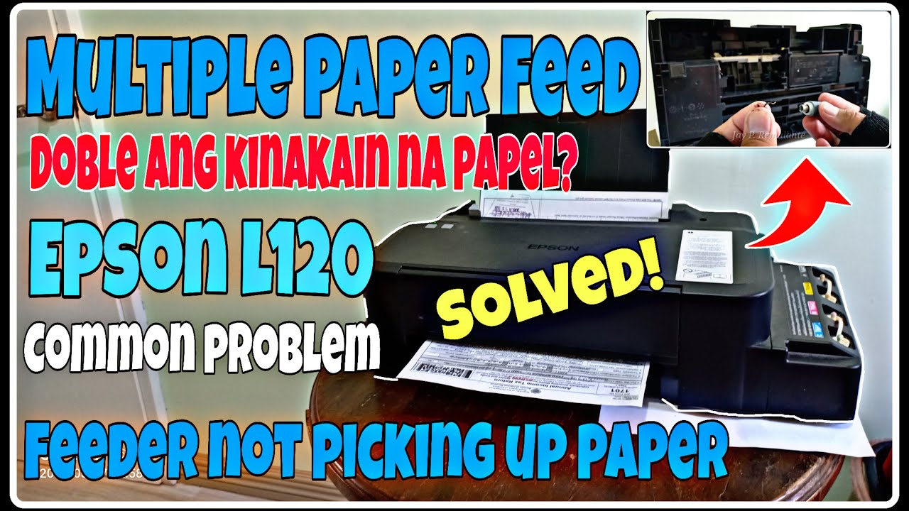 EPSON L120 Multiple Paper Feed Problem Solved 2023 | Tagalog