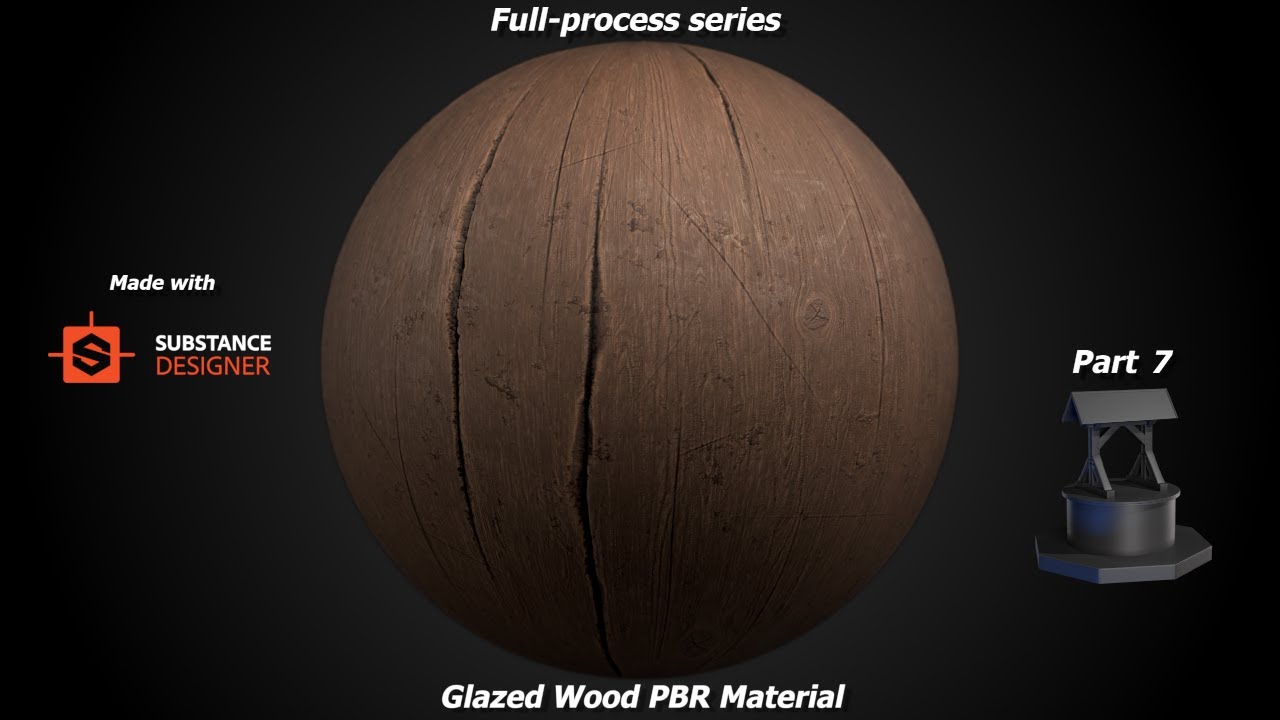 Making a worn glazed wood PBR Material in Substance Designer - Tutorial - Full-process series part 7
